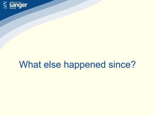 What else happened since?
 