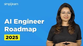 AI Engineer Roadmap 2025 | AI Engineer Roadmap For Beginners | AI Engineer Career Path | Simplilearn