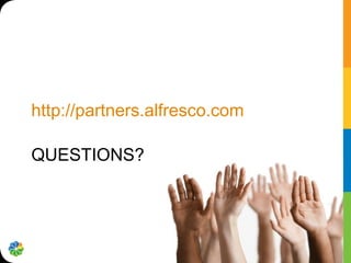 http://partners.alfresco.com

QUESTIONS?
 
