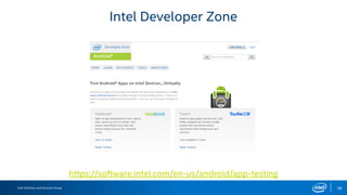 Intel Software and Services Group 36
Intel Developer Zone
https://software.intel.com/en-us/android/app-testing
 