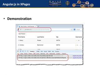 Angular.js in XPages 
• Demonstration 
 