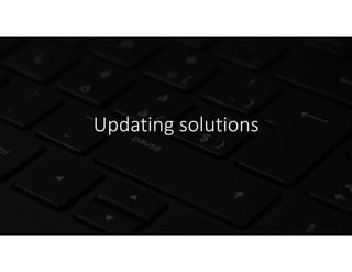 Updating solutions
 