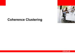 <Insert Picture Here> Coherence Clustering 