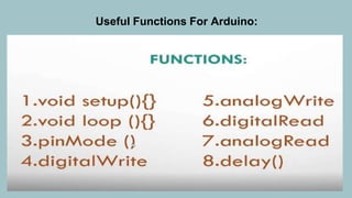 Useful Functions For Arduino:
 