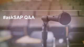 #askSAP Q&A
 