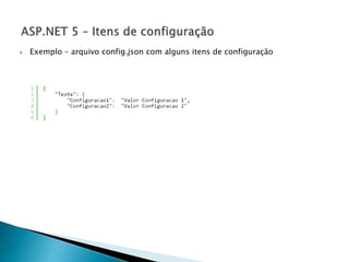  Exemplo – arquivo config.json com alguns itens de configuração
 