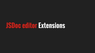JSDoc editor Extensions
 