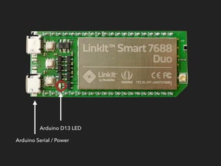 Arduino D13 LED
Arduino Serial / Power
 