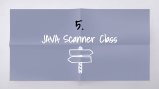 5.
JAVA Scanner Class
34
 