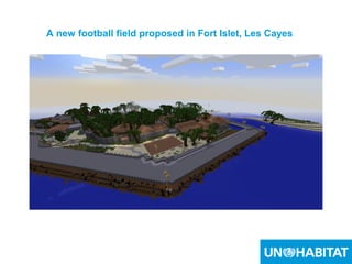 23
04/08/14
A new football field proposed in Fort Islet, Les Cayes
 