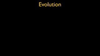 Evolution
 