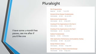 Pluralsight
I have some 1-month free
passes; see me after if
you’d like one
 