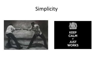 Simplicity
 