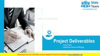 7
Project Deliverables
o Time frame
o Additional Service Offerings
Table of Contents
 