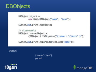 DBObjects




 Output:
            { "name" : "test"}
            parsed
 
