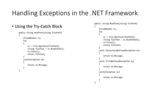 Handling Exceptions in the .NET Framework
• Using the Try-Catch Block
 