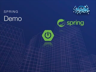 SPRING

 

Demo

 