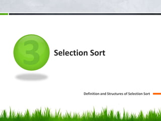 Selection Sort
Definition and Structures of Selection Sort
 