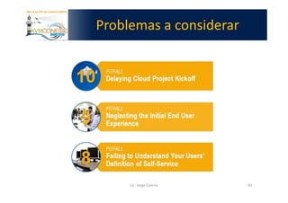 Problemas a considerar




     Lic. Jorge Guerra   82
 