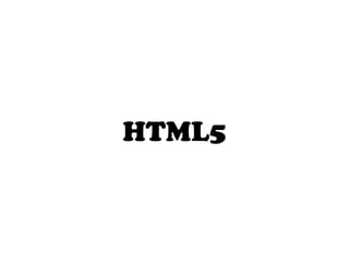 HTML5
 