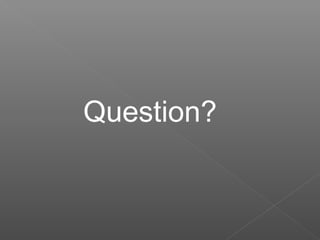 Question?
 