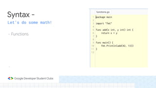Let’s do some math!
- Functions
-
Syntax -
 