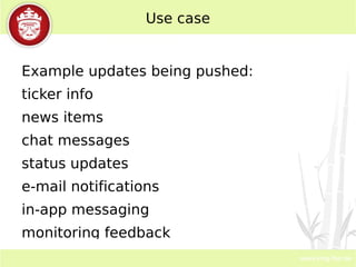 Use case Example updates being pushed: ticker info 
