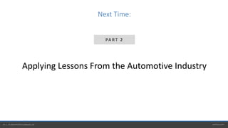 perforce.com19 | © 2019 Perforce Software, Inc.
Applying Lessons From the Automotive Industry
Next Time:
PA RT 2
 