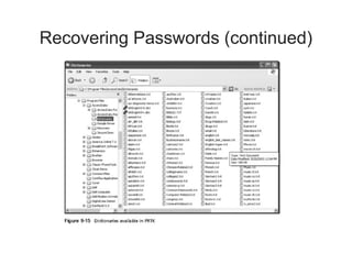 Recovering Passwords (continued)
 