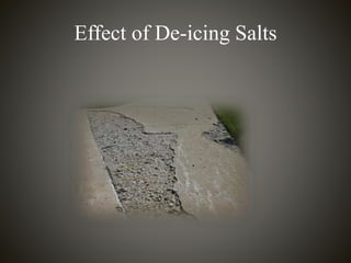 Effect of De-icing Salts
 