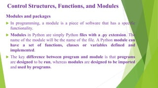 Control structures functions and modules in python programming