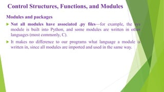 Control structures functions and modules in python programming