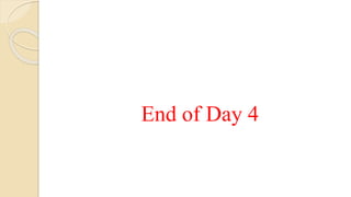 End of Day 4
 