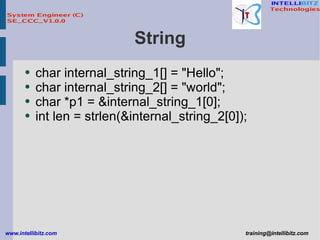 String char internal_string_1[] = &quot;Hello&quot;; char internal_string_2[] = &quot;world&quot;; char *p1 = &internal_string_1[0]; int len = strlen(&internal_string_2[0]); 