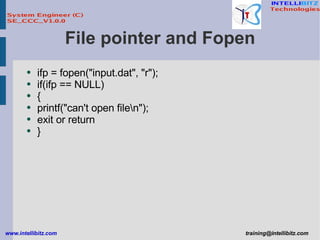 File pointer and Fopen ifp = fopen(&quot;input.dat&quot;, &quot;r&quot;); if(ifp == NULL) { printf(&quot;can't open file\n&quot;); exit or return } 