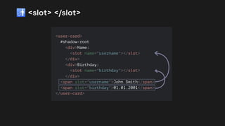 🚮 <slot> </slot>
 