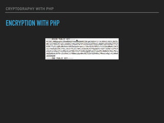 CRYPTOGRAPHY WITH PHP
ENCRYPTION WITH PHP
 