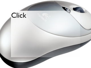 Click
 