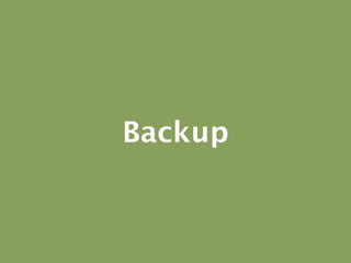 Backup
 