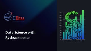 Data Science with
Python
A Comprehensive Training Program
 