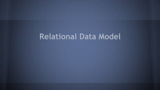 Relational Data Model
 
