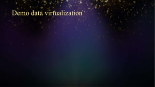 Demo data virtualization
 