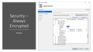 Security –
Always
Encrypted
Wizard
60
 