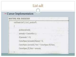 List adt
 Cursor Implementation
 
