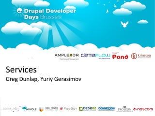 Services Greg Dunlap, Yuriy Gerasimov  