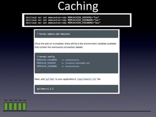 Caching




5m 5m 5m 5m 5m
 