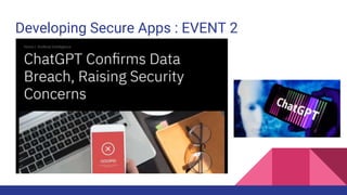Developing Secure Apps : EVENT 2
 