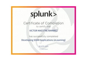 VICTOR MAESTRE RAMIREZ
Developing SOAR Applications (eLearning)
30-APR-2025
1 Credit Hours
 
