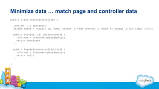 Minimize data … match page and controller data
public class invoiceController {
Invoice__c[] invoices;
String query = 'SELECT Id, Name, Status__c FROM Invoice__c ORDER BY Status__c ASC LIMIT 1000';
public Invoice__c[] getInvoices() {
invoices = Database.query(query);
return invoices;
}
public PageReference pollAction() {
invoices = Database.query(query);
return null;
}
}
 