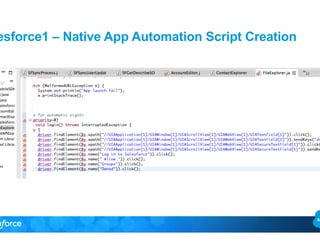 Salesforce1 – Native App Automation Script Creation 
 